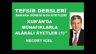 TEFSİR DERSLERİ BAKARA SÛRESİ 820 ÂYETLERİ KUR’ÂNDA MÜNAFIKLARLA ALÂKALI ÂYETLER 1 [upl. by Oicangi]