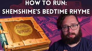 How to Run Shemshimes Bedtime Rhyme  DampD  5e  Dungeon Master Advice [upl. by Ulund]