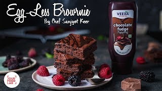 EggLess Brownie  एगलेस्स ब्राउनी  Chef Sanjyot Keer [upl. by Oetsira337]