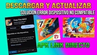 COMO DESCARGAR Actualizar FREE FIRE MAX APK LINK DIRECTO NUEVA VERSIÓN DISPOSITIVO NO COMPATIBL 2024 [upl. by Suedaht]