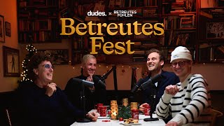 Betreutes Fest – dudes x Betreutes Fühlen  Das Podcast WeihnachtsSpezial [upl. by Matejka]