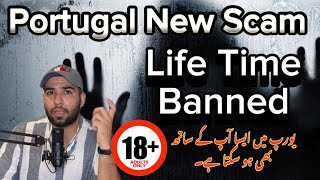 Portugal New Scams Be Careful  Only 18 Watch this Video  Life Time Banned From Europe [upl. by Bronk]