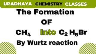 METHANE TO ETHYL BROMIDE by wurtz  UCC [upl. by Limann]