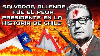 Salvador Allende fue el PEOR Presidente en la Historia de Chile  Análisis de su Gobierno  2021 [upl. by Murton]