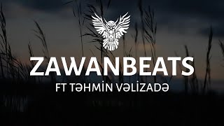 Zawanbeats  Aman Ayrılıq 2023 ft Təhmin Vəlizadə [upl. by Geralda38]