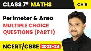 Perimeter and Area  Multiple Choice Questions Part 1  Class 7 Mathematics Chapter 9  CBSE 2024 [upl. by Grady]