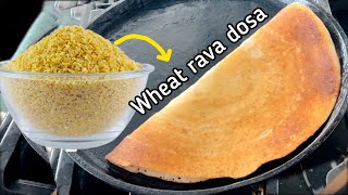 Cracked Wheat Dosa  Godhuma ravva Dosa  easy and healthy wheat dosa wheatdosa crackedwheatdosa [upl. by Danila]