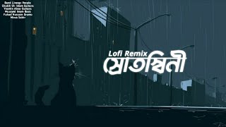 Srotoshinniস্রোতস্বিনী  Encore  Lofi Remix  Lyrics Video2 [upl. by Oregolac]