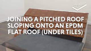 HOW TO JOIN A PITCHED ROOF SLOPING ONTO AN EPDM FLAT ROOF UNDER TILES  FLEXIPROOF® [upl. by Bolan223]