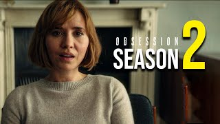 Obsession Season 2 Release Date amp Everything we know so far [upl. by Volnak]