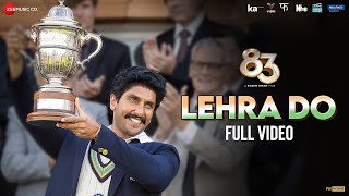 Lehra Do  Full Video  83  Ranveer Singh Kabir Khan  Pritam Arijit Singh Kausar Munir [upl. by Ynetruoc]