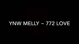 YNW Melly 772 Love Lyrics [upl. by Kienan721]