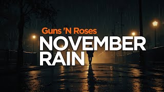 Guns N Roses  November Rain Lyrics [upl. by Brittaney]