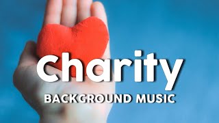 Charity background music for charity video [upl. by Navanod]