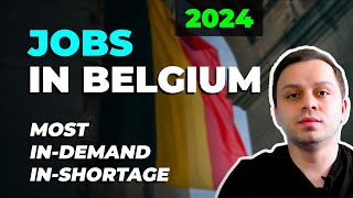 JOBS IN BELGIUM MOST INDEMAND AND INSHORTAGE  Working in Belgium for Locals Expats NonEU [upl. by Ibrab]