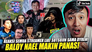 REAKSI SEMUA STREAMER LIAT SUTSUJIN SAMA DYREN BALOY NAEL MKIN PNAS REACTION TIKTOK MOBILE LEGEND [upl. by Godfry]