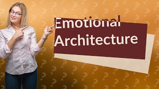 How Does Architecture Influence Our Emotions [upl. by Phillie]