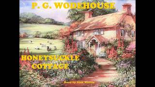 Honeysuckle Cottage by P G Wodehouse short story audiobook read by Nick Martin [upl. by Rozele890]