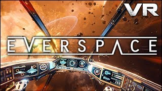 EVERSPACE VR gameplay  Arcade roguelike action in space with HTC Vive [upl. by Cagle]