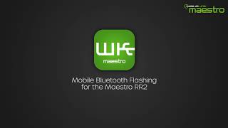 Bluetooth Mobile Flashing the Maestro RR2 with the Weblink Maestro Application [upl. by Calvin]