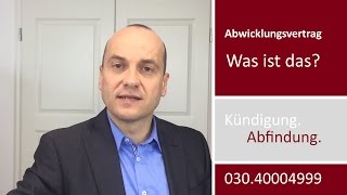 Abwicklungsvertrag  Was ist das Fachanwalt Arbeitsrecht Bredereck [upl. by Thomasa731]