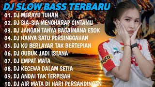 DJ SLOW BASS TERBARU 2023  DJ VIRAL TIKTOK FULL BASS 🎵 DJ MERAYU TUHAN X BILA NANTI  FULL ALBUM [upl. by Idalla]