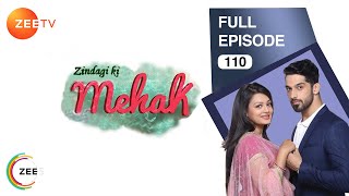 Zindagi Ki Mehek  Full Ep  110  Shaurya Mehek Shwetlana  Zee TV [upl. by Pittman556]