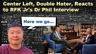 Undecided Double Hater Reacts to RFK Jrs Dr Phil Interview [upl. by Misab]