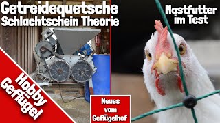 Schlachtschein Theorie  Getreidequetsche  Eigenes Mastfutter im Test [upl. by Nyrhtakyram]