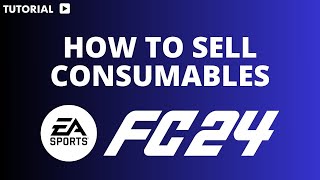 How to sell consumables on FC 24 [upl. by Colston207]