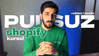 Pulsuz Shopify Kursu 2024 Reklam\Analiz [upl. by Metsky632]