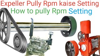 Expeller oil Machine Rpm pully Rpm kaise Set karte hai pully Size [upl. by Stacey]