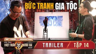 Anh Trai Vượt Ngàn Chông Gai 2024  TRAILER TẬP 14 “Tàu lượn cảm xúcquot cùng CHUNG KẾT 1 KỊCH TRẦN [upl. by Annasor]