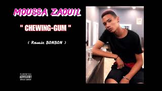 Remix Bonbon by MOUSSA  CHEWINGGUM  MUSIC HOT [upl. by Merrill779]