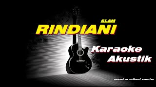 Rindiani  slam karaoke akustik [upl. by Letty837]