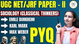 UGC NETJRF PAPER  II  Classical thinkers🔥PYQ🔥Emile Durkheim Karl Marx Max Weber Part  01 [upl. by Aidnama]