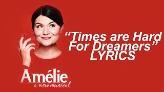 Times Are Hard For Dreamers Pop Version  Amelie OFFICIAL STUDIO RECORDING  LYRICS [upl. by Coke]