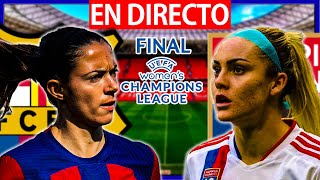 🔴FC BARCELONA vs OLYMPIQUE LYON EN VIVO  STREAM DE LA FINAL DE LA UEFA WOMEN CHAMPIONS LEAGUE 2024 [upl. by Archibald443]