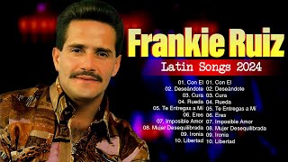 The Best Latin Songs Playlist of Frankie Ruiz  Greatest Hits Of Full Album [upl. by Willumsen750]