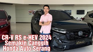 All New CRV RS eHEV 2024  100Jutaan Honda Auto Serang [upl. by Roos]