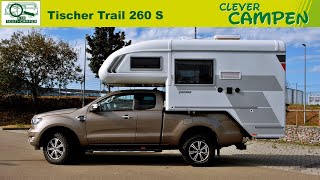 Tischer Trail 260 S Ist ein Pickup mit Wohnkabine DIE Alternative  TestReview  Clever Campen [upl. by Eustacia]