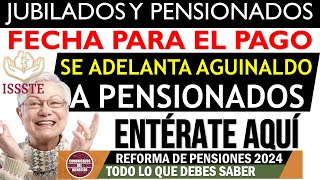 ✨📢 IMSS e ISSSTE 🚨✅ Pensionados ¡RECIBEN AGUINALDO ADELANTADA [upl. by Ahsirhcal]