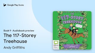 The 117Storey Treehouse Book 9 by Andy Griffiths · Audiobook preview [upl. by Eva]