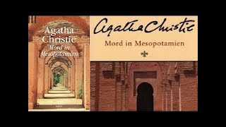 Hörbuch Mord in Mesopotamien von Agatha Christie Deutsch Hörbuch Komplett 2016 [upl. by Ahseekat]