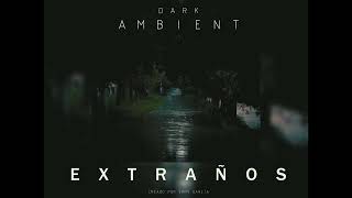 EXTRAÑOS ambientmusic DREAMCORE MUSIC  EMMY GARCÍA 2024  darkambient [upl. by Ruel713]