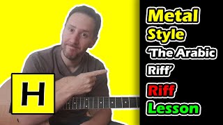 Heavy Metal Riffs  The Arabic Riff  Intermediate Guitar Lesson 2021 [upl. by Block]