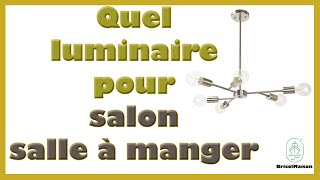 Quel luminaire pour salon salle à manger [upl. by Hedveh907]