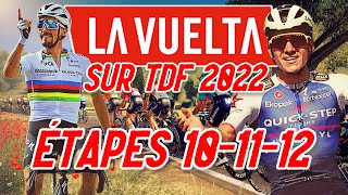 VUELTA A ESPAÑA 2022 sur TDF  Etapes 101112  Tour de France 2022 [upl. by Moriah101]