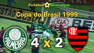 Palmeiras 4 x 2 Flamengo  21051999  Copa do Brasil [upl. by Gerrie965]