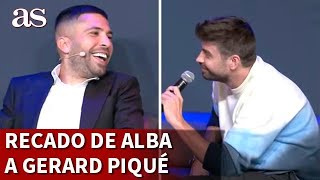 El REPROCHE de JORDI ALBA a GERARD PIQUÉ  DESPEDIDA del FC BARCELONA  Diario AS [upl. by Yoshio]